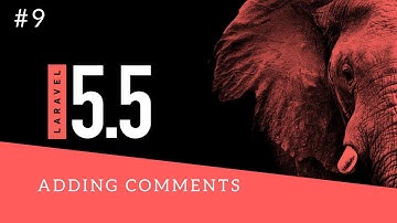 9 - بناء موقع بإستخدام لارافيل - إضافة تعليقات - Laravel Arabic Tutorial Part 9