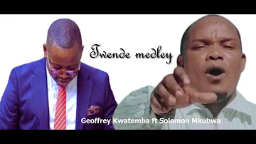 Geoffrey Kwatemba Ft. Solomon Mukubwa ~ Twende Medly.