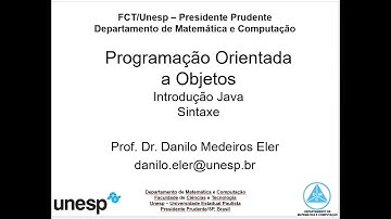 [FCT-UNESP] AULA 02 - Programação Orientada a Objetos: introdução Java - sintaxe