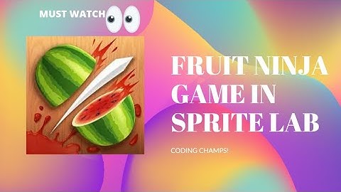 making fruit ninja game in sprite lab | Easy Tips