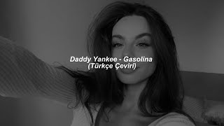 Daddy Yankee - Gasolina (Türkçe Çeviri) Resimi