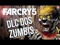 FAR CRY 5 - NOVA DLC DOS ZUMBIS COMPLETA! || Dead Living Zombies