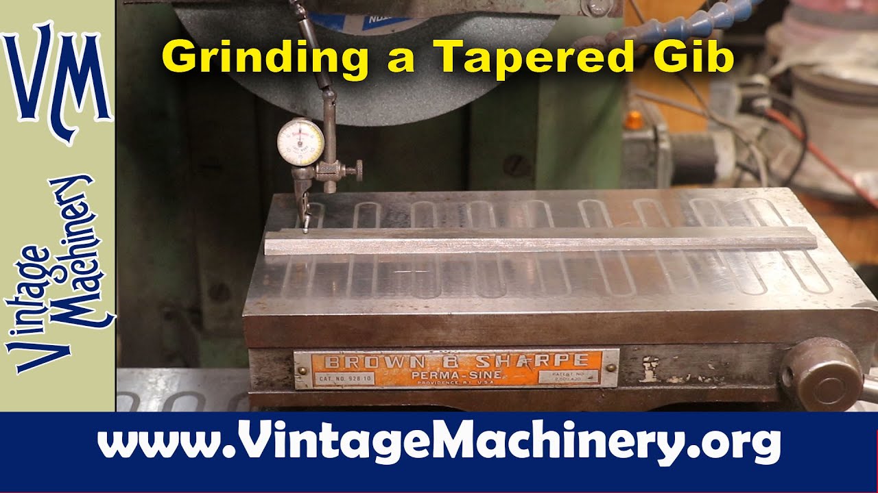 Grinding a Tapered Gib for a Metal Lathe YouTube