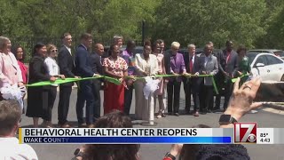 Wake County Behavioral Center reopens
