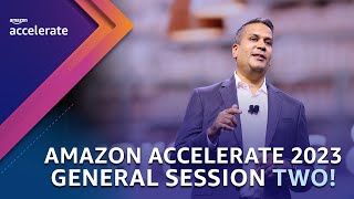 Amazon Accelerate 2023 General Session Two | Amazon Accelerate 2023