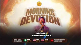 MORNING DEVOTION  WITH APOSTLE EMMANUEL IREN  | 9TH JUNE   2026