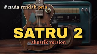 SATRU 2 - KARAOKE AKUSTIK NADA PRIA