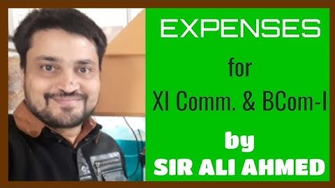 Expenses | Basic Accounting Terms | Accountancy | XI Commerce | BCom | Sir Ali Ahmed | Lecture 46