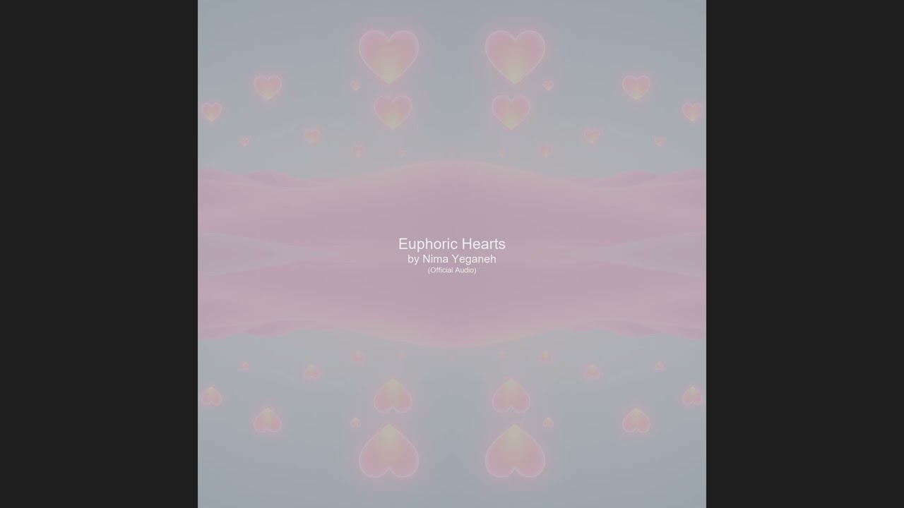 Euphoric Hearts by Nima Yeganeh Official Music