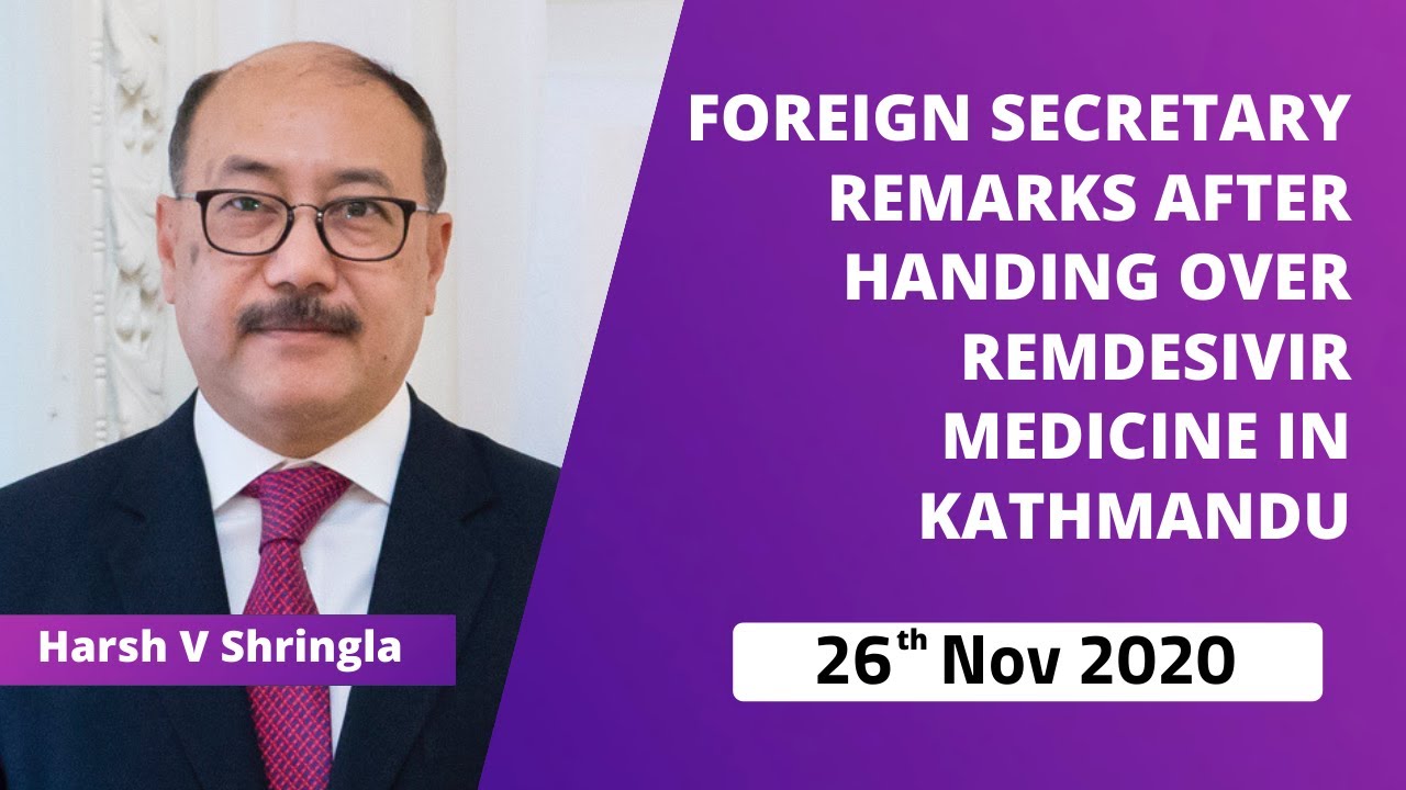 Foreign Secretary Harsh V Shringla's remarks after handing over Remdesivir Medicine in Kathmandu