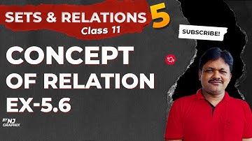 CONCEPT OF RELATIONS Ex-5.6 | Sets & Relations 2021-22 | Ch-5 Part-6 | Applied Math Class 11