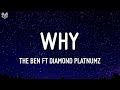 The Ben Ft Diamond Platnumz WHY Lyrics