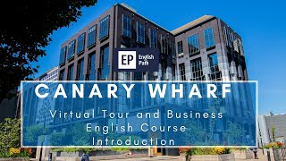 EP London, Canary Wharf - Virtual Tour and Business English Courses Introduction