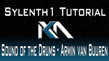 Sylenth1 - Sound of the Drums - Armin van Buuren Tutorial