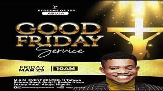 GOOD FRIDAY SERVICE || 29TH MARCH 2024