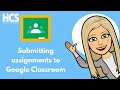 How to submit assignment in Google Classroom tutorial