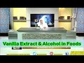 Vanilla Extract in Foods - Sheikh Assim Al Hakeem