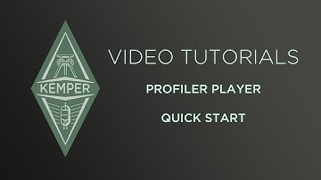 Kemper Profiler Tutorials - PROFILER Player - Quick Start (german)