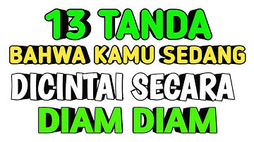 TANDA TANDA BAHWA KAMU SEDANG DICINTAI SECARA DIAM DIAM