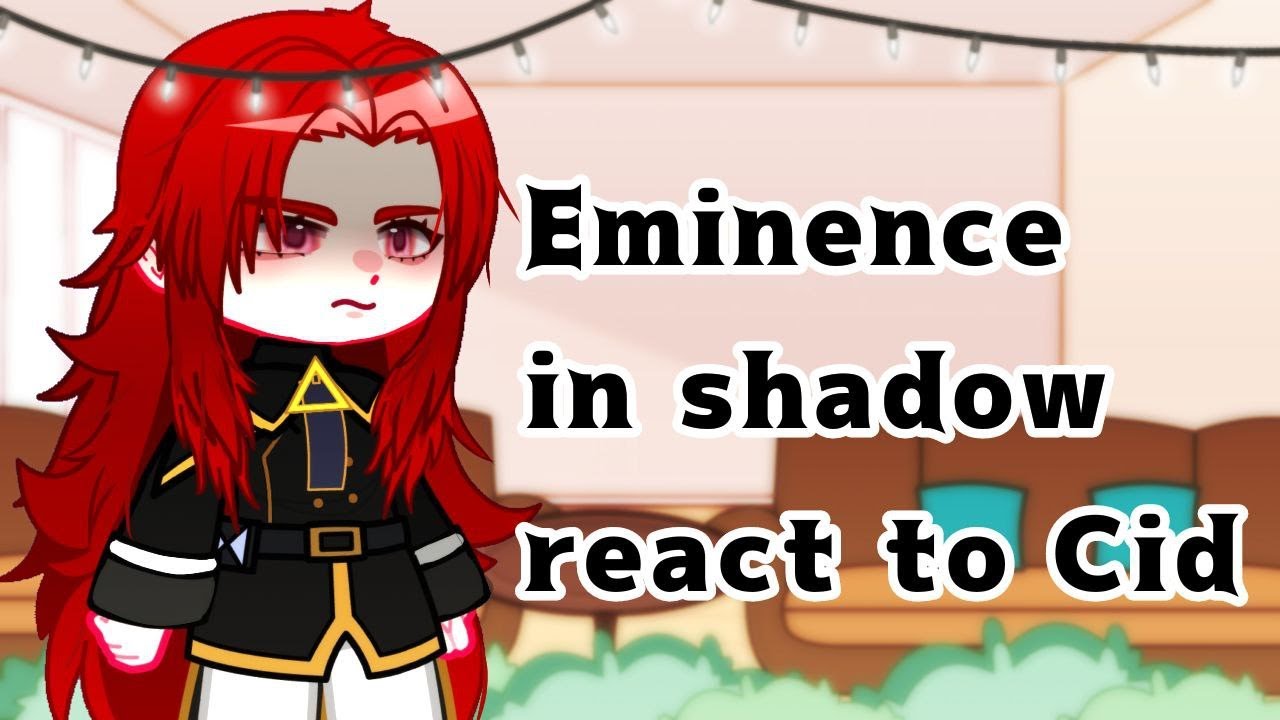 The Eminence in Shadow react to Cid Kagenou/Shadow, (Rus