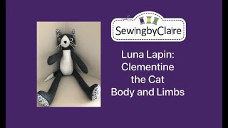 Luna Lapin: Clementine  the Cat Body and Limbs Sewalong