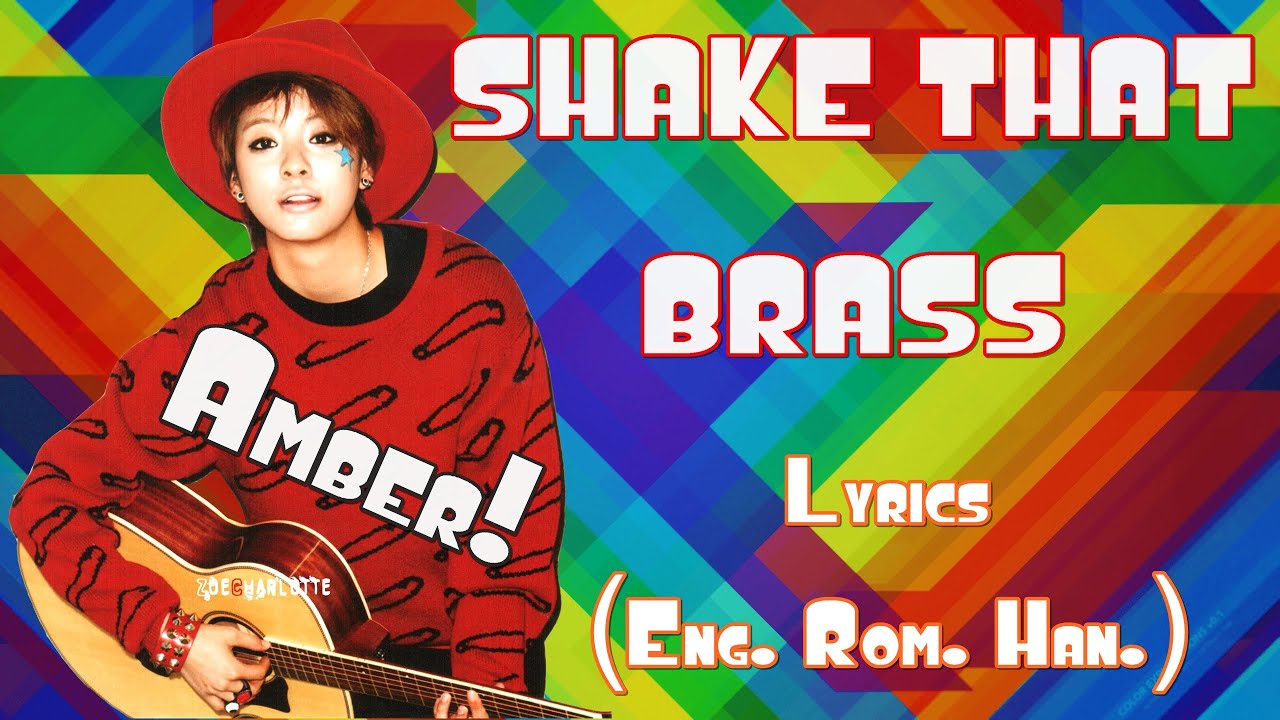 Amber - SHAKE THAT BRASS LYRICS (Eng.Rom.Han.) ♡ - YouTube