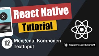 Mengenal Komponen TextInput di React Native // Belajar React Native