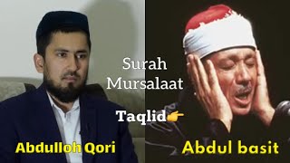 Mursalaat Surasi (Abdul basit Abdul somad) (Abdulloh Qori) Taqlid المرسلات (beautiful recitation)