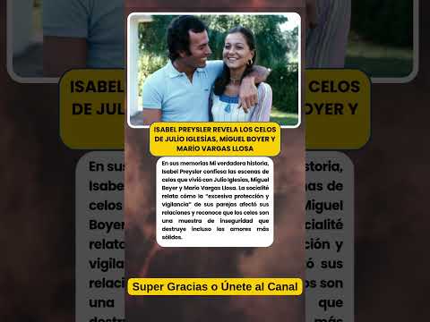 Isabel Preysler Revela Los Celos De Julio Iglesias Miguel Boyer Y Mario Vargas Llosa