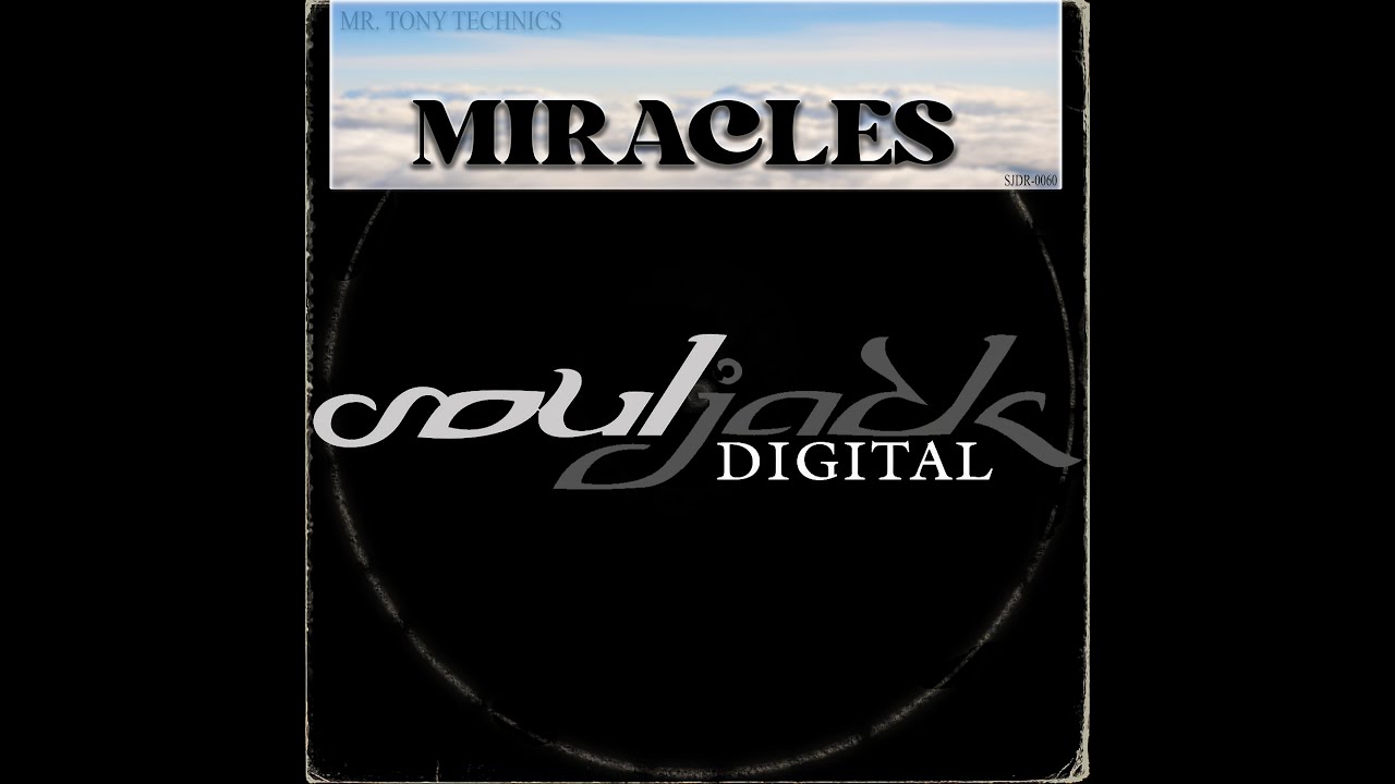 Mr  Tony Technics - Miracles
