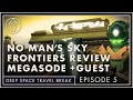 No Man&#39;s Sky FRONTIERS Mega Review Podcast w/ Special Guest | Deep Space Travel Break (Ep. 5)