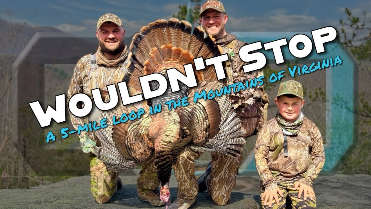 TURKEY traveled HOW FAR for LOVE!! Jon & BOONE Miller chasin in VA MTNs for Seth’s quest for 49! 