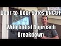 Door-to-Door Sales UNCUT - With Initial Approach Breakdown From Door-to-Door Millionaire Lenny Gray