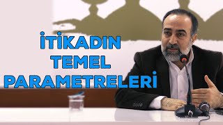 Ebubekir Sifil - İtikadın Temel Parametreleri