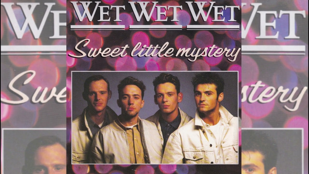 WET WET WET - sweet little mystery