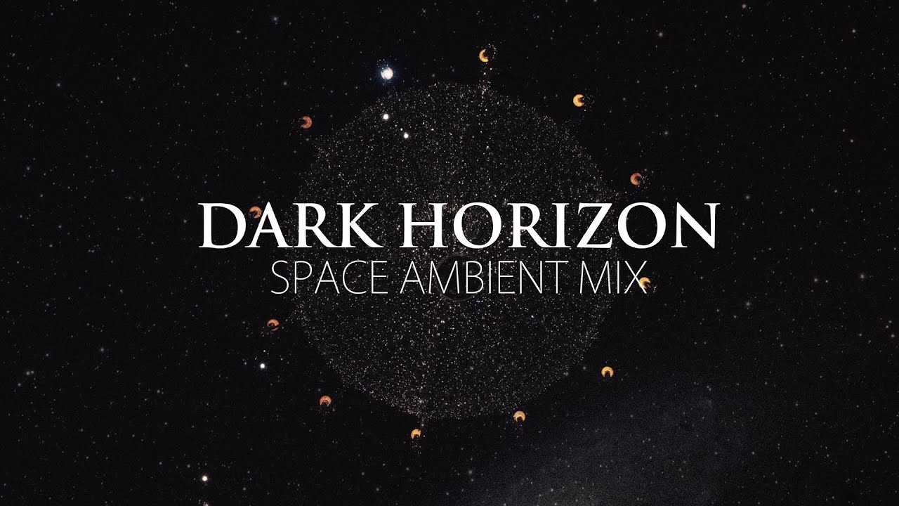 Ambient music of the Dark Horizon