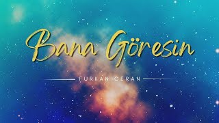Furkan Ceran - Yandı Bana Göresin