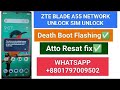 ZTE Blade A55 Network Unlock Sim Unlock/ZteBlade A55 Death Boot Flashing Flash File Atto Resat Fix
