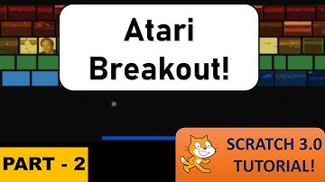 Atari Breakout! - Part 2 | Easy, Simple, Beginner Scratch 3.0 Tutorial | Just Finished Coding