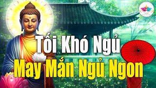 Mỗi Tối Khó Ngủ Nghe Phật Dạy "Ngủ Ngon Cuộc Sống Bình An" May Mắn Đến | Rất Linh Nghiệm