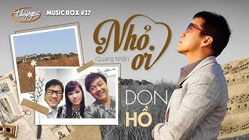 Don Hồ - Nhỏ Ơi | Music Box #37