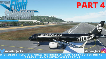 MSFS 2020| Airbus A320neo Tutorial - Arrival and shutdown [Part 4]