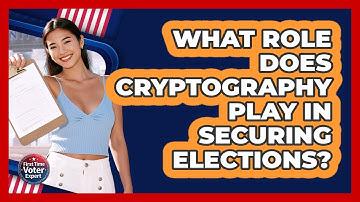 What Role Does Cryptography Play In Securing Elections? - First Time Voter Expert