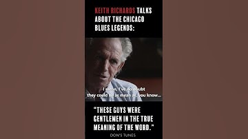 Keith Richards Talks About The Chicago #Blues Legends