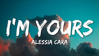 Video thumbnail of "Alessia Cara - I'm Yours (Lyrics)"