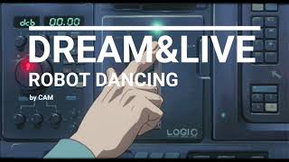 ROBOT DANCING - by CAM - Music for sleeping, work out and concentrate (relaxing).