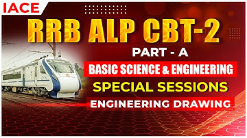 RRB ALP CBT-2 PART - A | ENGINEERING DRAWING | BASIC SCIENCE & ENGINEERING SPECIAL SESSIONS | IACE