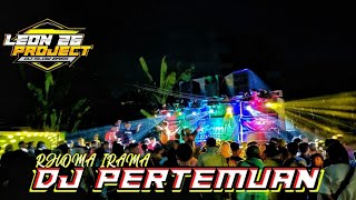 DJ PERTEMUAN RHOMA IRAMA || STYLE R2 PROJECT || SLOW BASS ENAK BUAT SANTAI || BY DJ LEON 26 PROJECTS