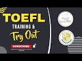 LISTENING. TOEFL TRAINING  and TRY OUT