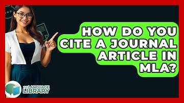 How Do You Cite A Journal Article In MLA? - The Language Library